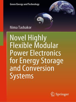 cover image of Novel Highly Flexible Modular Power Electronics for Energy Storage and Conversion Systems